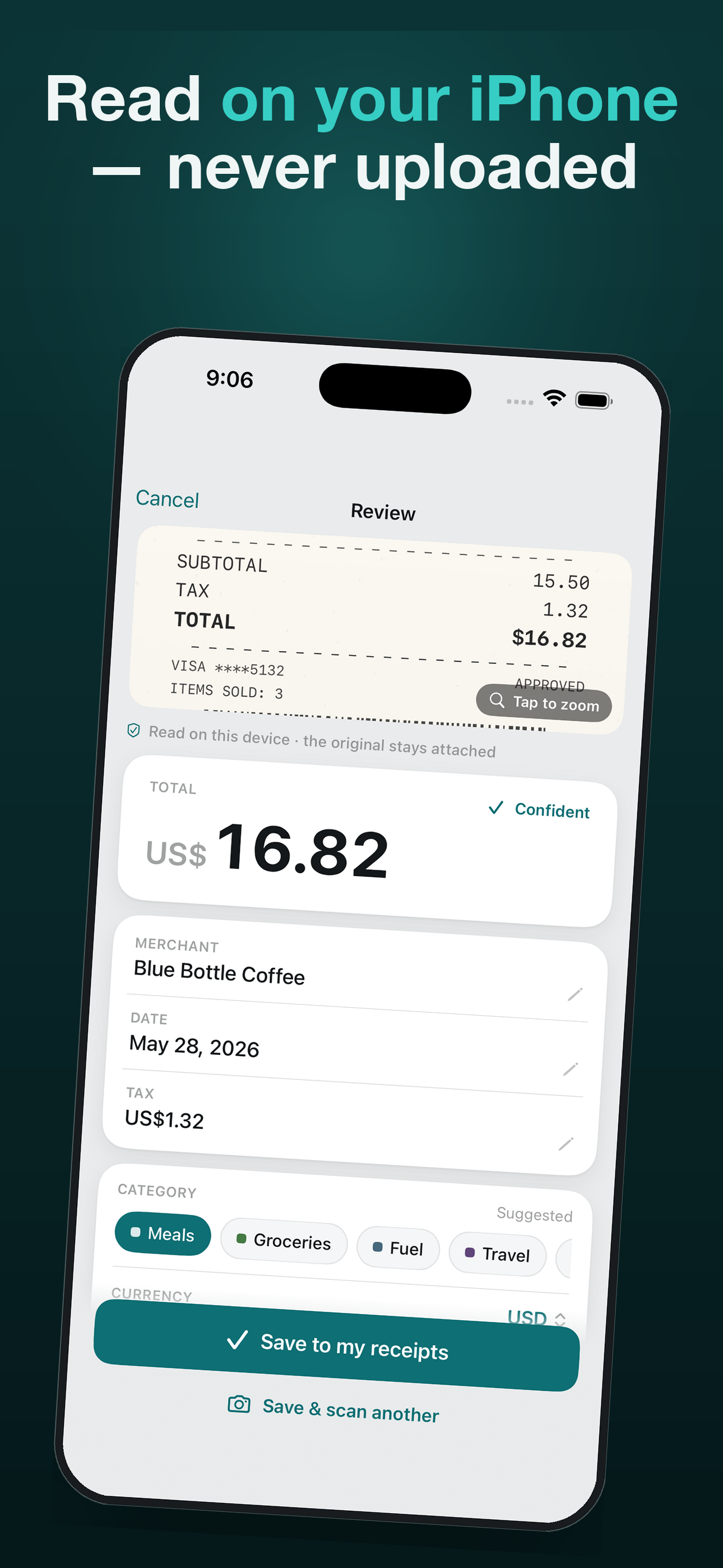 Read on your iPhone, never uploaded — merchant, date, total and tax pulled from the photo on the device
