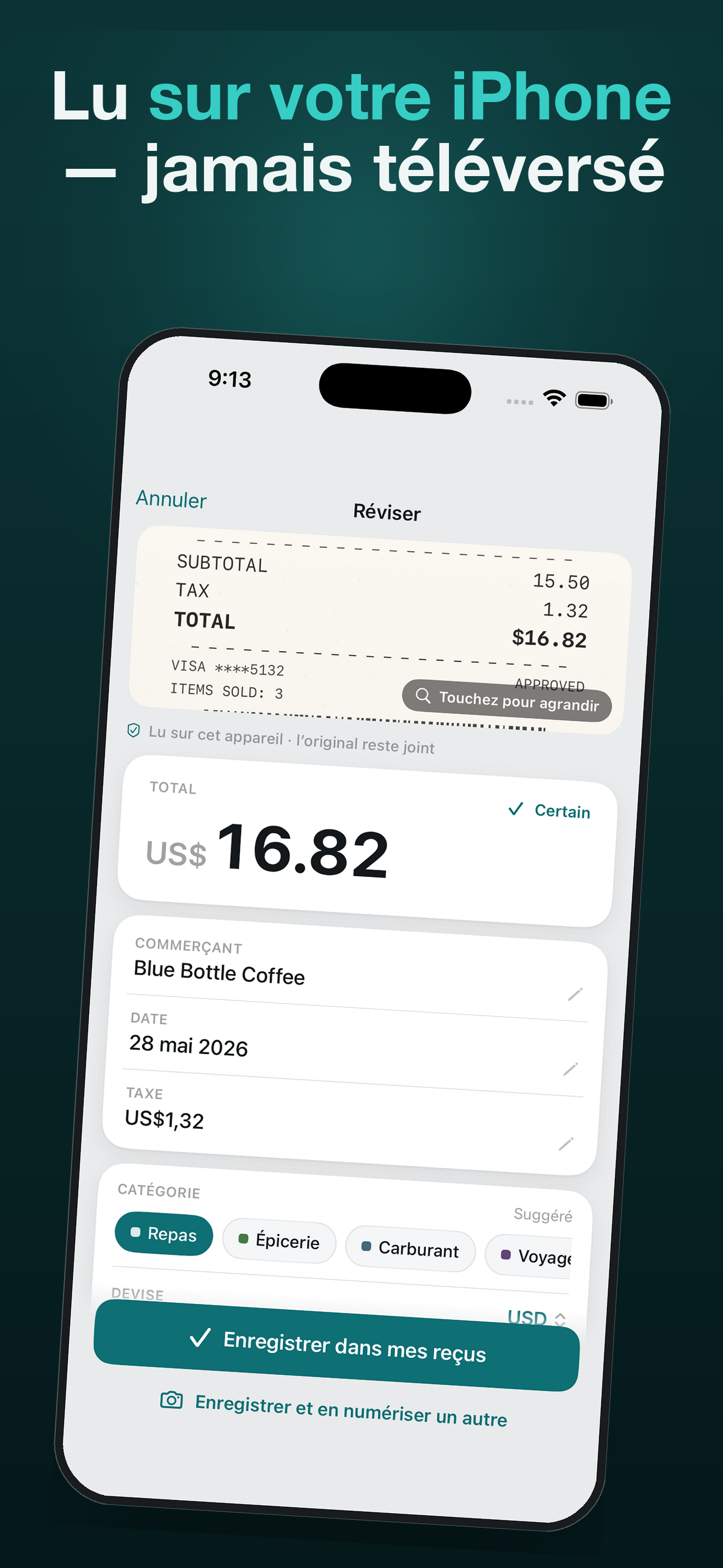 Lu sur votre iPhone, jamais téléversé — commerçant, date, total et taxes tirés de la photo sur l’appareil